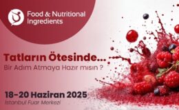 Gıda ve Beslenme Endüstrisinin Tüm Paydaşları Food & Nutritional Ingredients’te