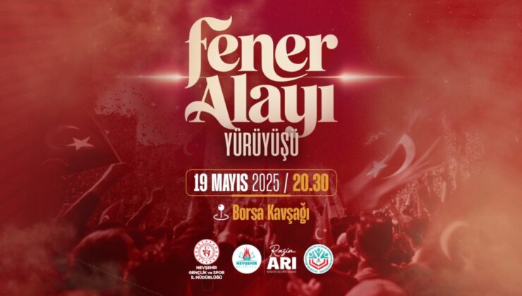 Nevşehir’de 19 Mayıs Coşkusu Fener Alayı Yürüyüşüyle Alevlenecek