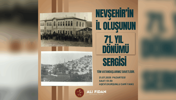Nevşehir’in İl Oluşunun 71. Yıl Dönümü Sergisi Açılıyor