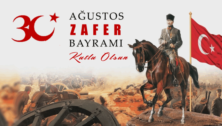 30 Ağustos Zafer Bayramımız kutlu olsun!