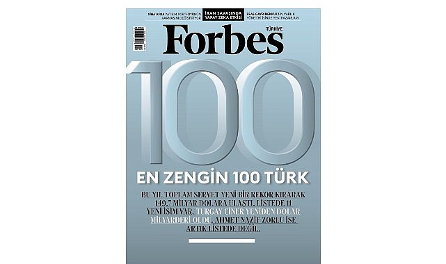 Forbes Türkiye’nin Merakla Beklenen En Zengin 100 Türk Listesi Açıklandı
